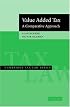 Value Added Tax: A Comparative Approach (Cambridge Tax Law Series)
