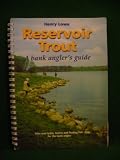 Reservoir trout : a bank angler's guide