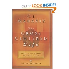The Cross-centered Life (Lifechange Books)