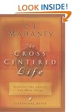 The Cross-centered Life (Lifechange Books)