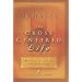 The Cross-Centered Life: Keeping the Gospel the Main Thing