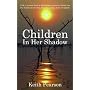 Children in Her Shadow by Keith Pearson