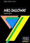 York Notes on "Mrs Dalloway" by Virginia Woolf (York Notes)