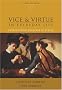 Vice and Virtue in Everyday Life: Introductory Readings in Ethics