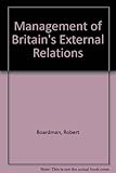 The management of Britain's external relations