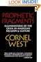 Prophetic Fragments: Illuminations of the Crisis in American Religion and Culture