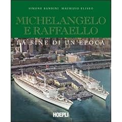 Michelangelo e Raffaello. La fine di un'epoca (Nautica)