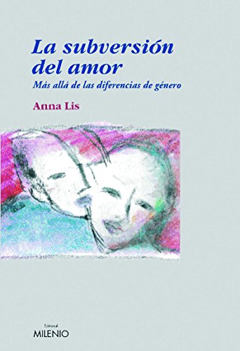 La subversión del amor (Ensayo) (Spanish Edition)