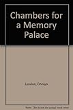 Chambers for a memory palace