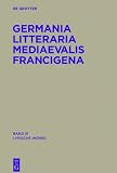 Produkt-Bild: Claassens, Geert H. M.; Knapp, Fritz Peter; P&eacute;rennec, Ren&eacute;: Germania Litteraria Mediaevalis Francigena: Germania Litteraria Mediaevalis Francigena 3. Lyrische Werke: Band 3