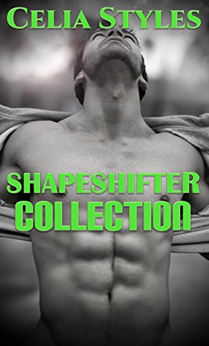 ROMANCE: SHAPESHIFTER COLLECTION - 12 HOT & SEXY PARANORMAL SHAPESHIFTER SHORT STORIES! (Shapeshifter, Menage, Threesome, MMF, Interracial, BDSM, New Adult)