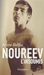Noureev : L'insoumis