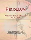 Pendulum: Websters Timeline History, 387 BC - 2007