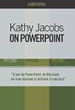 Kathy Jacobs on PowerPoint: 2000,2002,& 2003 (On Office)