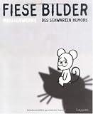 Produkt-Bild: Fiese Bilder: Meisterwerke des schwarzen Humors
