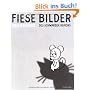 Fiese Bilder: Meisterwerke des schwarzen Humors