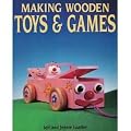 Making Wooden Toys and Games