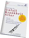 Vorsorge f&uuml;r Unfall, Krankheit, Alter: durch Vollmacht, Betreuungsverf&uuml;gung, Patientenverf&uuml;gung