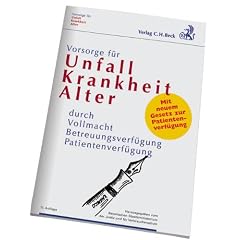 Vorsorge f�r Unfall, Krankheit, Alter: durch Vollmacht, Betreuungsverf�gung, Patientenverf�gung