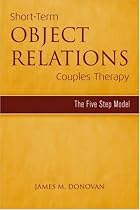 Short Term Object Relations Couples Therapy (Marriage and Family Therapy)