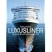 Luxusliner: Die goldene �ra der Traumschiffe
