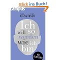 Ich will so werden, wie ich bin: F�r Selberleber