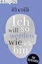 Ich will so werden, wie ich bin: F�r Selberleber