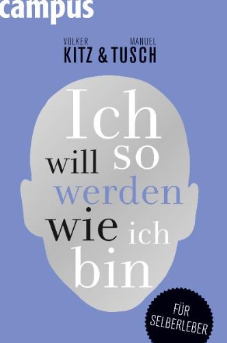 Produkt-Bild: Ich will so werden, wie ich bin: F&uuml;r Selberleber