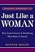 Just Like a Woman: How Gender Science Is Redefining What Makes Us Female