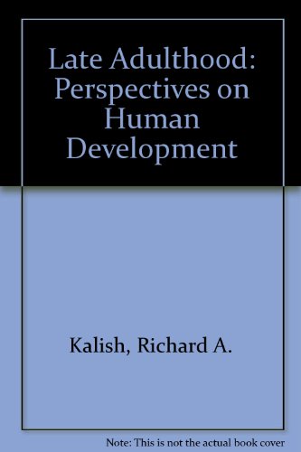 late adulthood perspectives on human development life span human development series