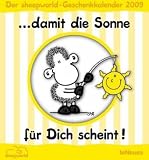 Sheepworld Geschenkkalender 2009: damit die Sone f&uuml;r Dich scheint! - 