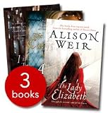Alison Weir Collection- 3 Books (Innocent Traitor, The Captive Queen, The LAdy Elizabeth)