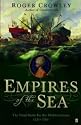 Empires of the Sea: The Final Battle for the Mediterranean, 1521-1580