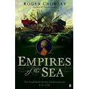 Empires of the Sea: The Final Battle for the Mediterranean, 1521-1580