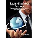 Expanding Your Borders: Fundamental Business Primer for Entrepreneurs