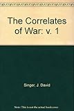 The Correlates of war. 1, Research origins and rationale