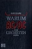 Warum AC/DC die Gr&ouml;&szlig;ten sind - Anthony Bozza