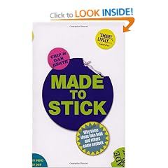Made to Stick: Why some ideas take hold and others come unstuck