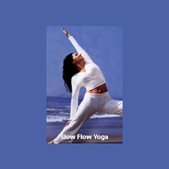 Best Yoga Slow Flow Best Yoga Slow Flow