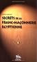 Secrets de la franc-ma�onnerie �gyptienne
