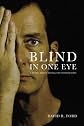 Blind In One Eye: A Story About Seeing the Possibilities