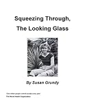 Squeezing Through, The Looking Glass Squeezing Through, The Looking Glass