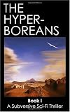 The Hyperboreans: A Subversive Sci-Fi Thriller