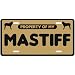 NEW  PROPERTY OF MY MASTIFF  LICENSE PLATE SIGN DOG