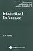 Statistical Inference (Monographs on applied probability & statistics)