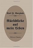 Rückblicke auf mein Leben (German Edition)