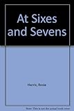 At sixes and sevens
