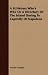 A St.Helena Who's Who Or A Directory Of The Island During Te Captivity Of Napoleon