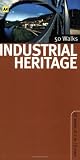 Industrial Heritage Walks in Britain (AA 50 Walks) (AA 50 Walks Series)