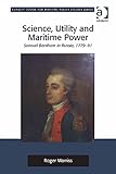 Science, utility and maritime power : Samuel Bentham in Russia, 1779-91
